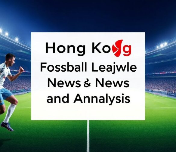 香港足球聯賽新聞與分析